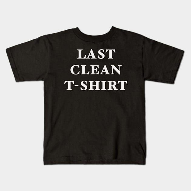 Last clean t Shirt Kids T-Shirt by SAN ART STUDIO 